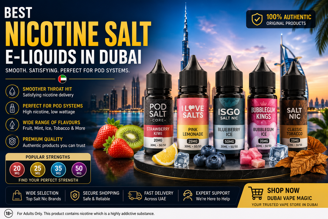 Best Nicotine Salt E-Liquids in Dubai: 2026 Guide