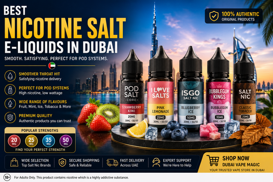 Best Nicotine Salt E-Liquids in Dubai: 2026 Guide