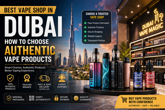 Guide to choosing an authentic vape shop in Dubai